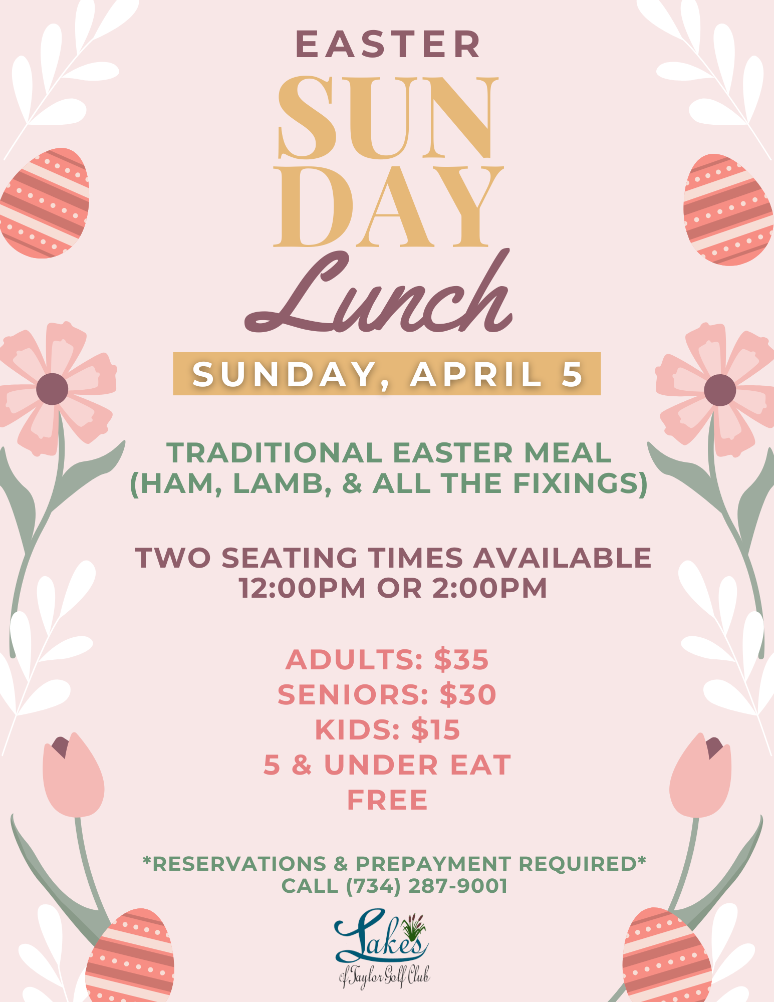 Traditional Easter meal. Reservations at (734) 287-9001,